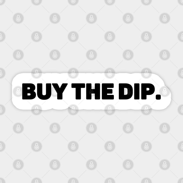 BUY THE DIP Sticker by My Crypto Design